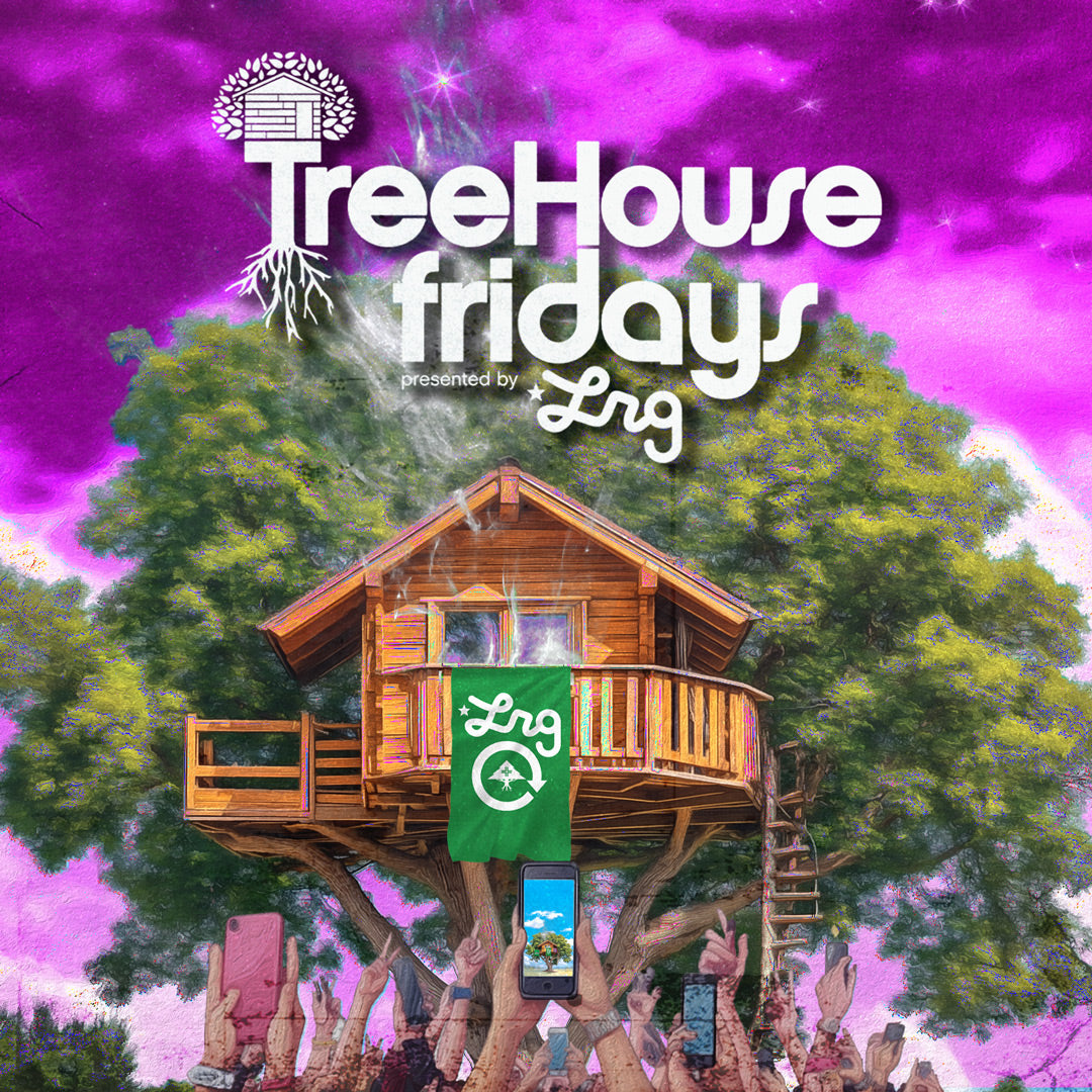 LRG TREEHOUSE FRIDAYS no.2
