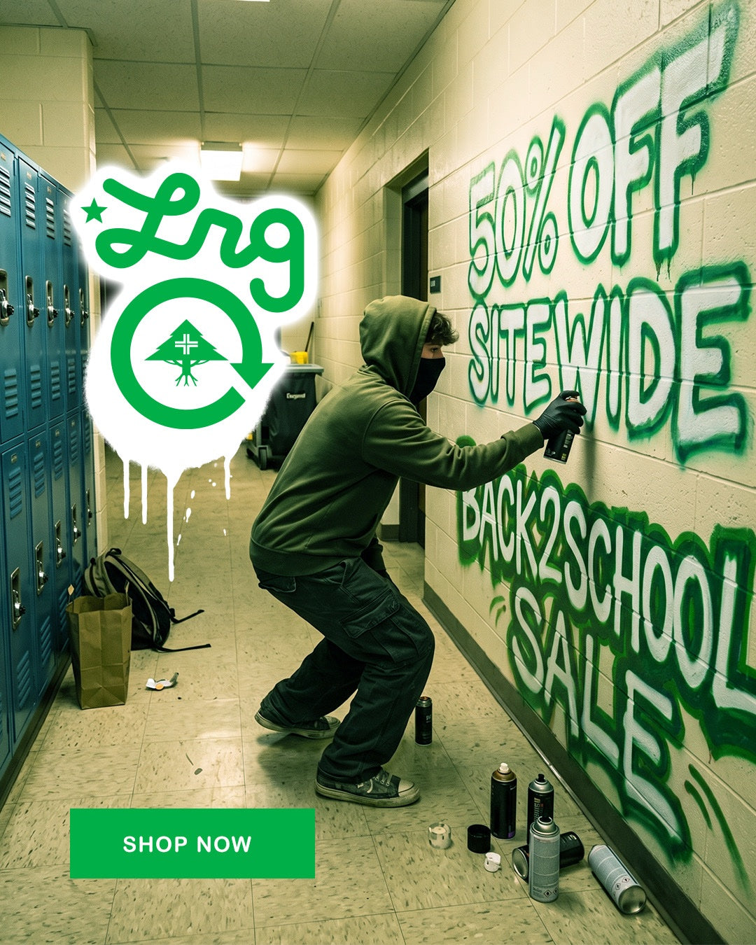 A person in a hoodie and face mask spray-paint green graffiti-style text reading '50% OFF SITEWIDE BACK2SCHOOL SALE' on a school hallway wall, with lockers on the left and spray cans on the floor. A large green-and-white 'Lrg' logo overlay appears on the left, and a green 'SHOP NOW' button is at the bottom.