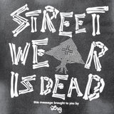STREETWEAR IS DEAD SS TEE - SUN DRIED BLACK