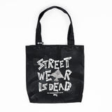 STREETWEAR IS DEAD TOTE - BLACK
